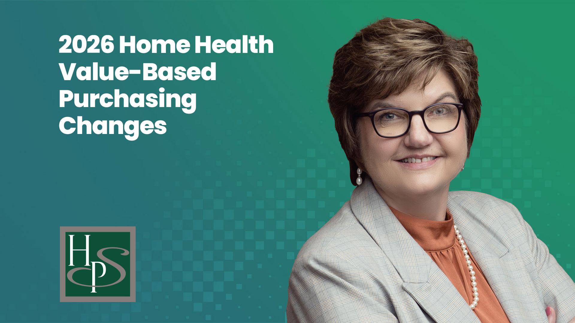 2026 Home Health Value-Based Purchasing Changes - Healthcare Provider Solutions Webinar
