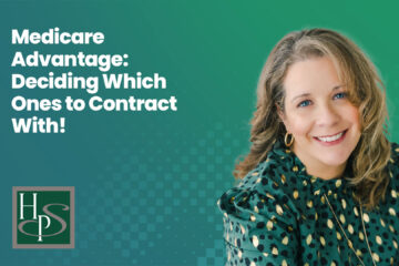 Medicare Advantage: Deciding Which Ones to Contract With! - Healthcare Provider Solutions Webinar