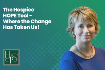 The Hospice HOPE Tool - Where the Change Has Taken Us! - Healthcare Provider Solutions Webinar